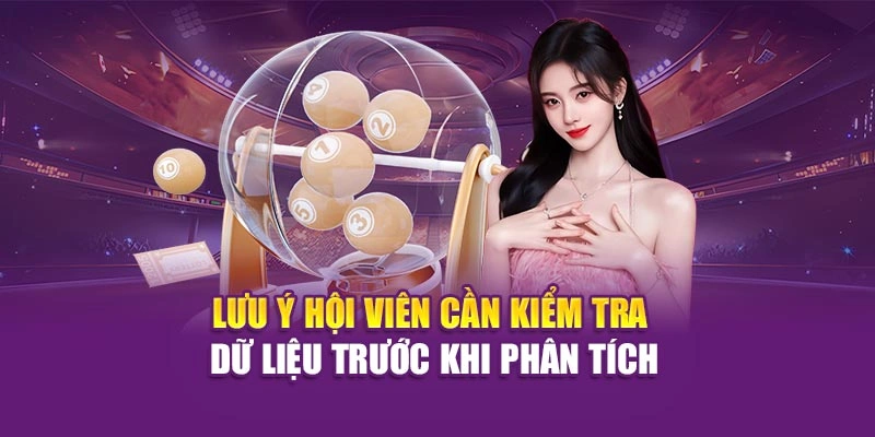 Lưu ý hội viên cần kiểm tra dữ liệu trước khi phân tích